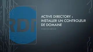 Active Directory : installation d'un contrôleur de domaine