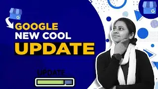 Google Business Profile Update: New Cool Features You Need to Know!