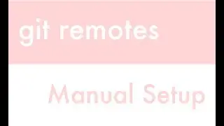 Git Remotes - Recreating Default Behavior the Hard Way
