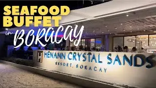BORACAY SUMMER 2022 | Where to eat in Boracay? Part 4 | Seafood Buffet at Henann Crystal Sands