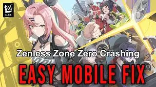 How to Fix Zenless Zone Zero Crashing on Mobile (2026 Working Fix)