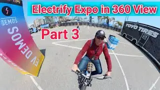 Electrify Expo Long Beach , California  360 View  Riding Around on Ebike  Part 3