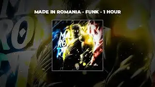 [1 HOUR PHONK] nxtjvr - MADE IN ROMANIA - FUNK