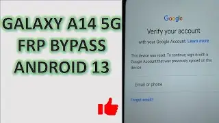 Samsung Galaxy A14 5g Android 13 FRP Removal by server