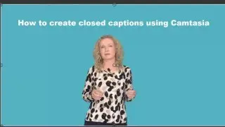 How to created closed captions using Camtasia