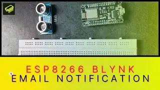 Gmail Alert using Esp8266 | ESP8266 Email Notification using Blynk | Get ESP8266 Email Notification