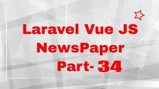 Laravel Vue JS Newspaper Project 34 | Single post view