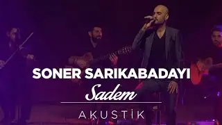 Soner Sarıkabadayı - Sadem (Akustik)