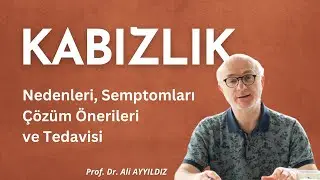 KABIZLIK: Nedenleri, Semptomları ve Çözüm Önerileri