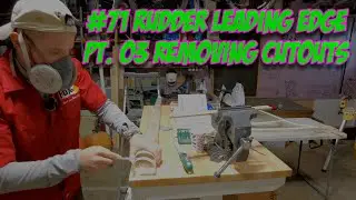 #71 Rudder Leading Edge Pt  03 Removing Cutouts