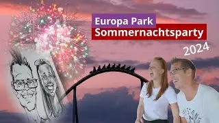 Europa Park Sommernachtsparty 2024 - Spaß ohne Ende!