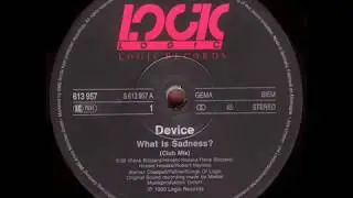 Device - What Is Sadness (Club Mix) (1990)