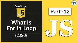 FOR IN LOOP IN JAVASCRIPT (2020) | JAVASCRIPT FOR BEGINNERS