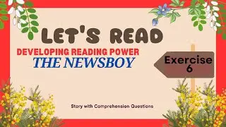 NRP MATERIAL /.DEVELOPING READING POWER EXERCISE 6 THE NEWSBOY / STORIES FOR KIDS