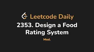 2353. Design a Food Rating System | Leetcode Daily - Python