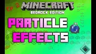 Modding Minecraft Bedrock Editon [Ep 2 Particle Effects]