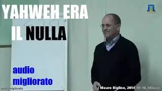 Yahwèh era il Nulla - Biglino
