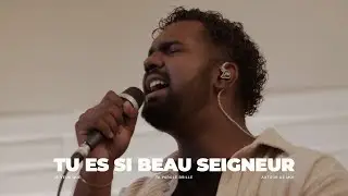 Tu es si beau Seigneur | Extravagance Worship
