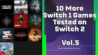 10 More Switch 1 Games Tested on Switch 2 Vol.5