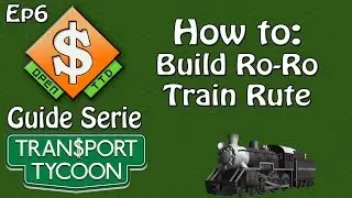 OpenTTD Guide: Build a Ro-Ro Train Station (Ep6 Tutorial)