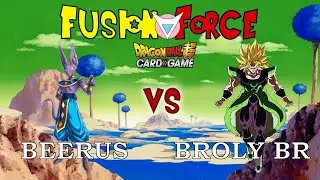 Dragon Ball Super Card Game: Beerus VS Broly (Fusion Force ep5)