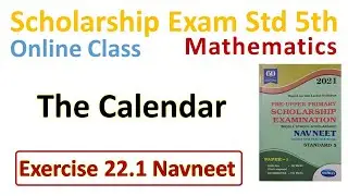 V303 Maths The Calendar Exercise 22.1 Navneet Scholarship Std 5th Online Class