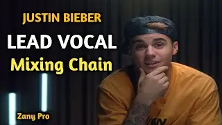 Mixing Lead Vocal LIKE A PRO⎮Justin Bieber Type VOCAL CHAIN