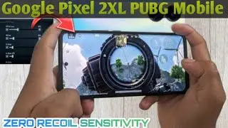 Google Pixel 2XL ki PUBG Mobile Sensitivity Setting 🔥 Google Pixel 2XL PUBG Mobile Sensitivity