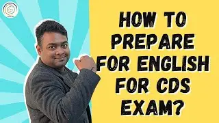 HOW TO PREPARE FOR ENGLISH FOR CDS EXAM? I 