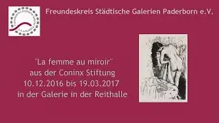 Ausstellung: "La femme au miroir"  in der Galerie in der Reithalle, Paderborn