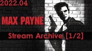 Max Payne, but Max is in an old video game that is going to be remade [1/2] [PC] [Stream Archive]