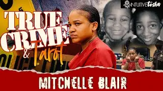 True Crime🩸 & Tarot Reading - Mitchelle Blair aka “Freezer Mom.”