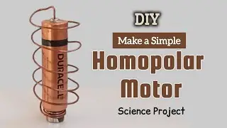 How to make a Homopolar Motor -Science Experiment||Make a Simple Homopolar Motor Science Project DIY