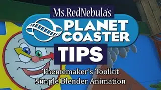 Tutorial: Simple Blender Animation (Thememaker's Toolkit) | Planet Coaster Tips