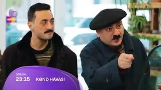 Kənd havası (anons 4-cü bölüm) 07.12.2024