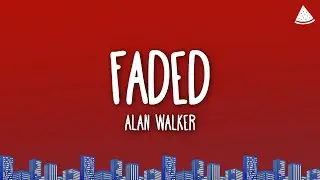 Alan Walker - Faded (Lyrics)