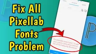 Pixellab App Font add Problem 2023 | No deletable fonts found pixellab