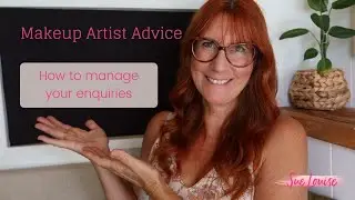 How to manage makeup enquiries | Makeup Artist Advice
