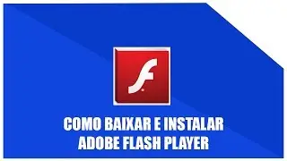 Como BAIXAR e INSTALAR o FLASH PLAYER