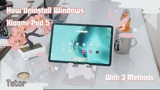 UNINSTALL WINDOWS XIAOMI PAD 5 ENGLISH LANGUAGE
