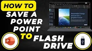 How to Save a PowerPoint to a Flash Drive | 2 Easy Methods (2025 Tutorial)