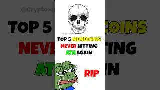 Top 5 Meme Coins: Never Hitting ATH Again (Dead MemeCoins)