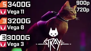 Stray - Ryzen 3 3200G Vega 8 - Ryzen 5 3400G Vega 11 - Athlon 3000G Vega 3