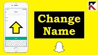 How To Change Your Name On Snapchat