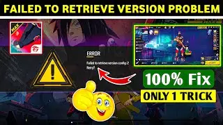 Free Fire Failed To Retrieve Version Problem Solve 2025 || How To Fix Ff Failed To Retrieve Version