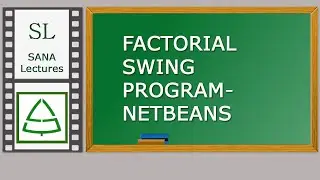 How to Swing Program to find Factorial | SANA LECTURES