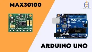 Tutorial 4- Max30100 Oxygen Sensor with Arduino Uno