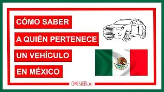 🇲🇽 Cómo saber a quien pertenece un VEHÍCULO 🚘 en MÉXICO 🇲🇽