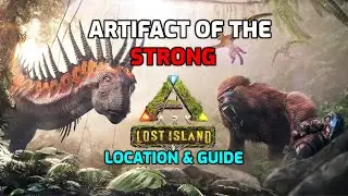 Artifact Of The Strong Ark Lost Island How To Get Artifact Of The Strong On Lost Island Ark Guide
