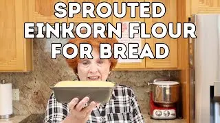 Sprouted Einkorn Flour for Bread